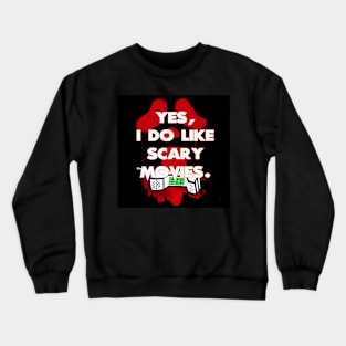 A Big Fan of Scary Movies Crewneck Sweatshirt